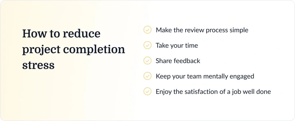 How can you reduce the stress of completing a project?