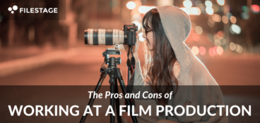 pros and cons of working at a film production
