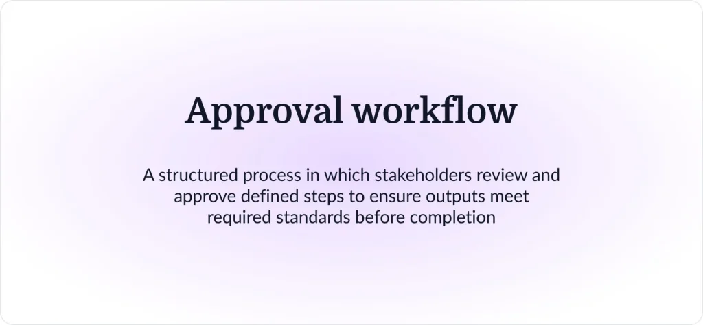 What is an approval workflow?