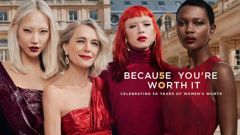 L'Oréal Because You're Worth It campaign